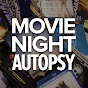 Movie Night Autopsy - @MovieNightAutopsy YouTube Profile Photo