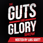 The Guts and Glory Show - @thegutsandgloryshow3024 YouTube Profile Photo