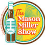 The Mason Miller Show hosted by Mason Miller YouTube Profile Photo