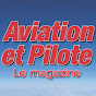 Aviation et Pilote - @AviationetPilote YouTube Profile Photo