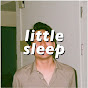 little sleep - @littlesleep3494 YouTube Profile Photo