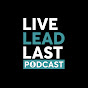 Live Lead Last Podcast - @liveleadlastpodcast9764 YouTube Profile Photo