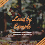 Lead By Example - @leadbyexample7895 YouTube Profile Photo