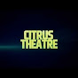 CitrusTheater - @CitrusTheater YouTube Profile Photo