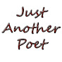 Just Another Poet - @justanotherpoet2542 YouTube Profile Photo