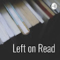 Left on Read - Books Podcast - @leftonread-bookspodcast7790 YouTube Profile Photo