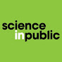 Science in Public - @ScienceinPublic YouTube Profile Photo