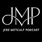 Jere Metcalf Podcast - @JereMetcalfPodcast YouTube Profile Photo