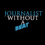 Journalist Without A Beat YouTube Profile Photo