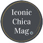 Iconic Chica Mag - @iconicchicamag6773 YouTube Profile Photo