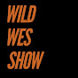 Wild Wes Show - @WildWesShow YouTube Profile Photo