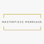 Masterpiece Marriage - @masterpiecemarriage8531 YouTube Profile Photo