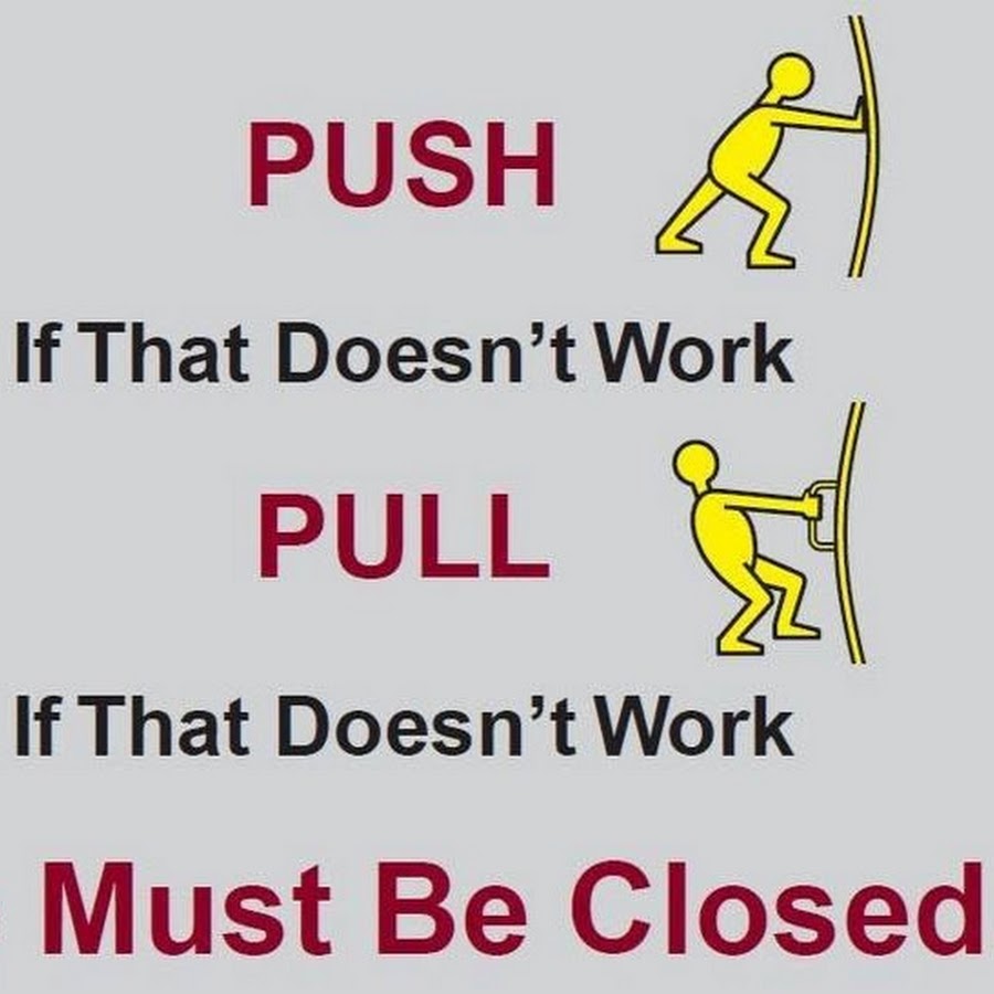 Pulls you closer. Push Pull we must be closed. Обложка Pull me close. Push the Door. Pull a way предложения.