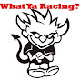 What Ya Racing? - @whatyaracing6655 YouTube Profile Photo