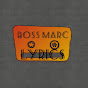 BossMarcLyrics - @bossmarclyrics6386 YouTube Profile Photo