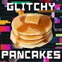Glitchy Pancakes - @glitchypancakes9172 YouTube Profile Photo