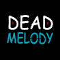 Dead Melody - @deadmelody1280 YouTube Profile Photo