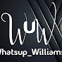 Whats Up Williams - @whatsupwilliams2184 YouTube Profile Photo