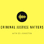 Criminal Justice Natters - @johnst1981 YouTube Profile Photo