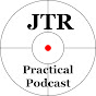 JTR Practical Podcast - @jtrpracticalpodcast5896 YouTube Profile Photo