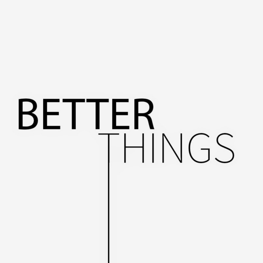 Is Better Things Good