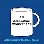An American Workplace YouTube Profile Photo