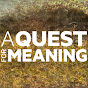 A Quest For Meaning - The movie - @aquestformeaning-themovie1265 YouTube Profile Photo