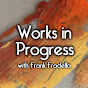 Works in Progress with Frank Fradella - @worksinprogresswithfrankfr3461 YouTube Profile Photo