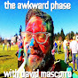 The Awkward Phase with David Mascorro - @theawkwardphasewithdavidma6790 YouTube Profile Photo
