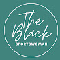 The Black Sportswoman YouTube Profile Photo