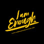 I AM ENOUGH - @iamenough2287 YouTube Profile Photo