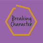 Breaking Character - @breakingcharacter7994 YouTube Profile Photo