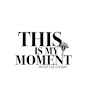 This Is My Moment TV - @thisismymomenttv3638 YouTube Profile Photo