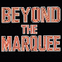 BeyondTheMarqueeShow - @BeyondTheMarqueeShow YouTube Profile Photo
