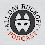 All Day Ruckoff Podcast - @alldayruckoffpodcast4062 YouTube Profile Photo