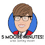 Five Moore Minutes - @FiveMooreMinutes YouTube Profile Photo