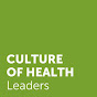 Culture of Health Leaders - @cultureofhealthleaders5083 YouTube Profile Photo