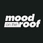 Mood on the Roof - @MoodontheRoof YouTube Profile Photo