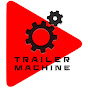 Trailer Machine - @trailermachine7507 YouTube Profile Photo