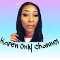 Karen Only Channel - @karenonlychannel2053 YouTube Profile Photo