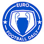 Euro Football Daily  YouTube Profile Photo