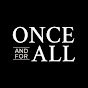 Once and for All - @onceandforall2152 YouTube Profile Photo