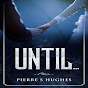 Until By Pierre S Hughes - @untilbypierreshughes3577 YouTube Profile Photo