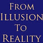 From Illusion To Reality YouTube Profile Photo