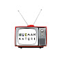 Hueman Nature TV - @huemannaturetv4804 YouTube Profile Photo