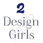 2 Design Girls - @2designgirls7 YouTube Profile Photo