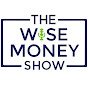 Wise Money Show - @WiseMoneyShow YouTube Profile Photo