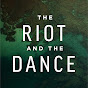 The Riot and the Dance - @TheRiotandtheDance YouTube Profile Photo