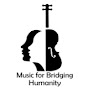 Music for Bridging Humanity - @musicforbridginghumanity7678 YouTube Profile Photo
