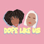 Dope Like Us - @dopelikeus2494 YouTube Profile Photo